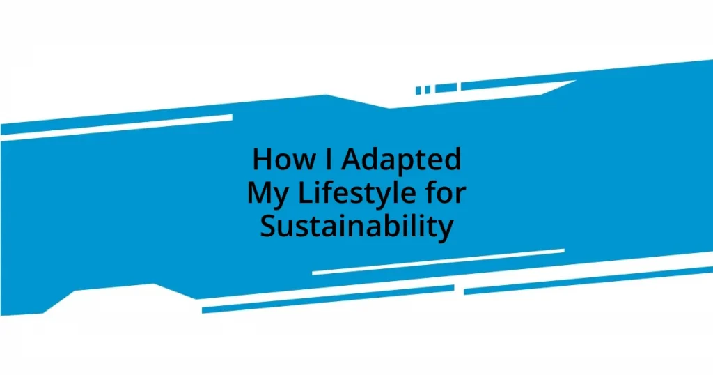 How I Adapted My Lifestyle for Sustainability