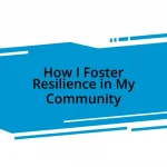 How I Foster Resilience in My Community