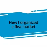 How I organized a flea market