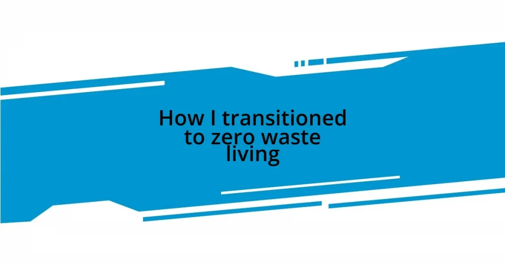 How I transitioned to zero waste living