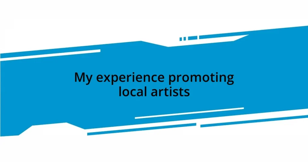 My experience promoting local artists