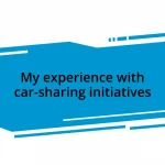 My experience with car-sharing initiatives