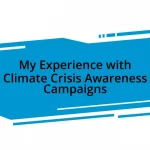 My Experience with Climate Crisis Awareness Campaigns