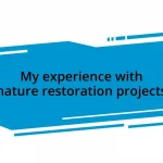 My experience with nature restoration projects