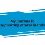 My journey to supporting ethical brands