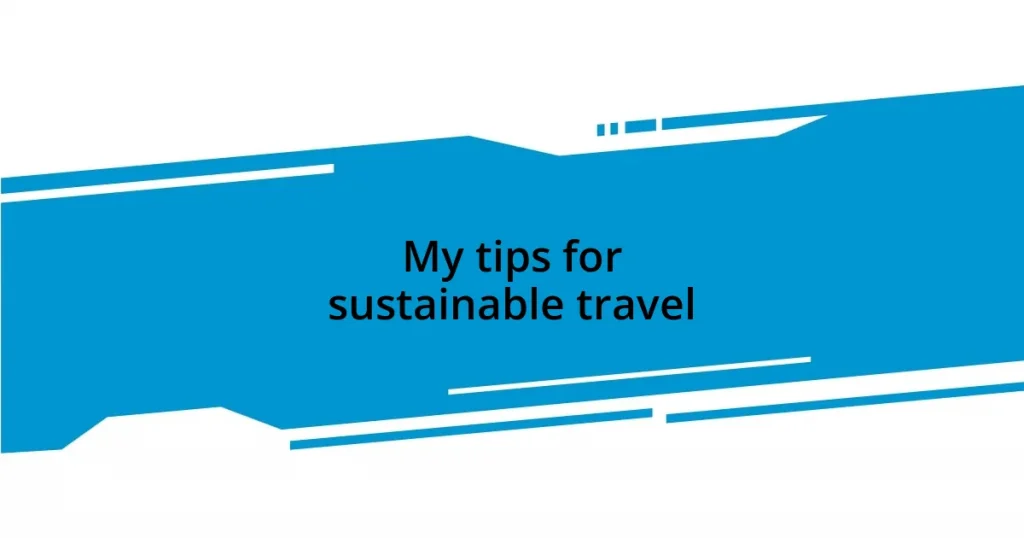 My tips for sustainable travel