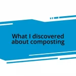 What I discovered about composting