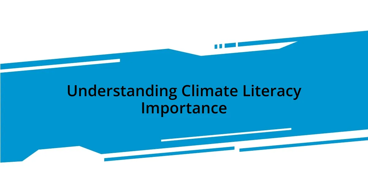 Understanding Climate Literacy Importance